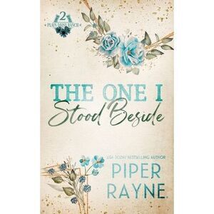 The One I Stood Beside -- Piper Rayne